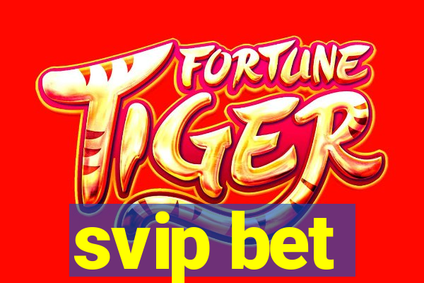 svip bet